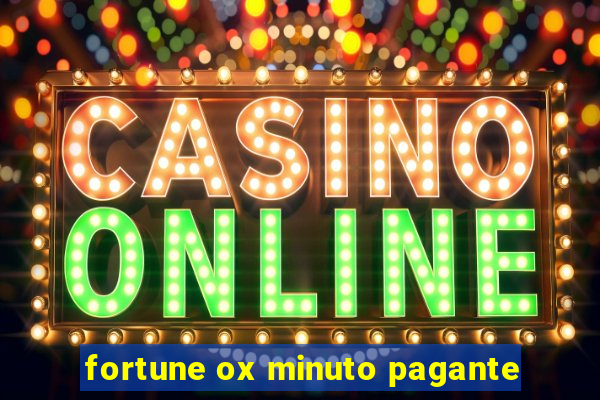 fortune ox minuto pagante