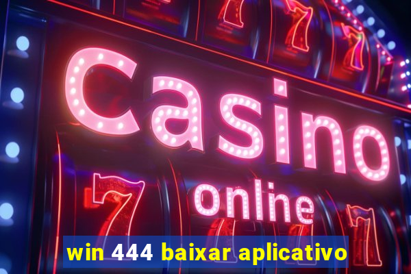 win 444 baixar aplicativo