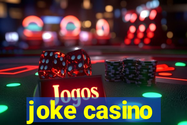 joke casino