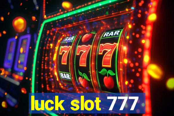 luck slot 777