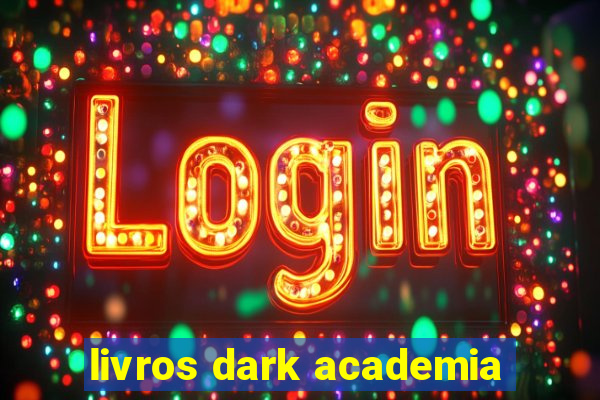 livros dark academia