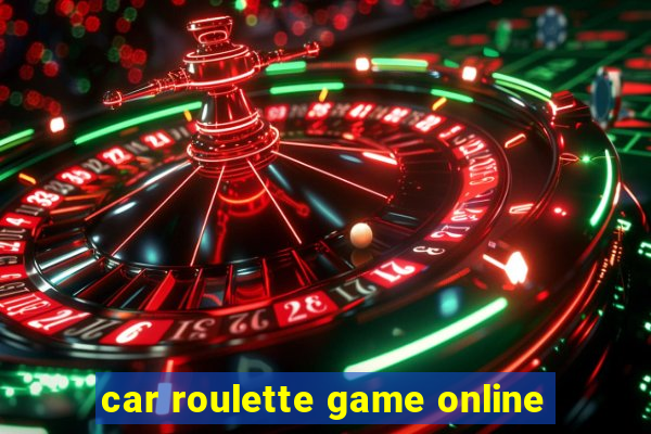 car roulette game online