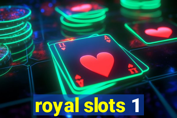 royal slots 1