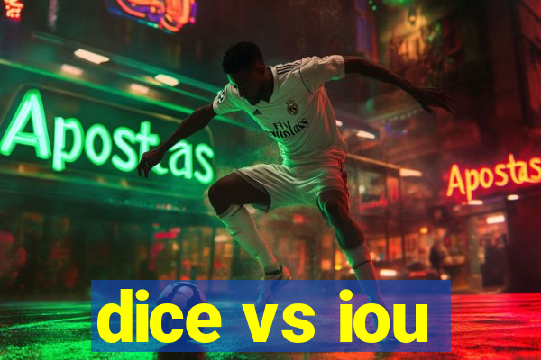 dice vs iou