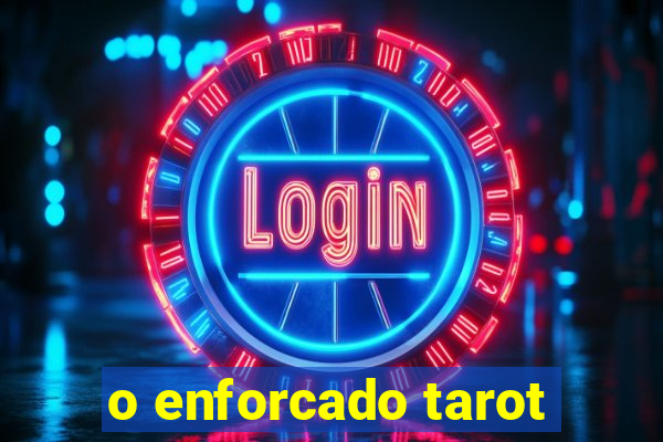 o enforcado tarot