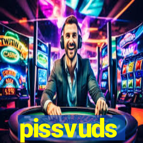 pissvuds