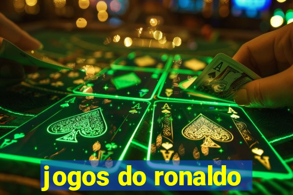 jogos do ronaldo