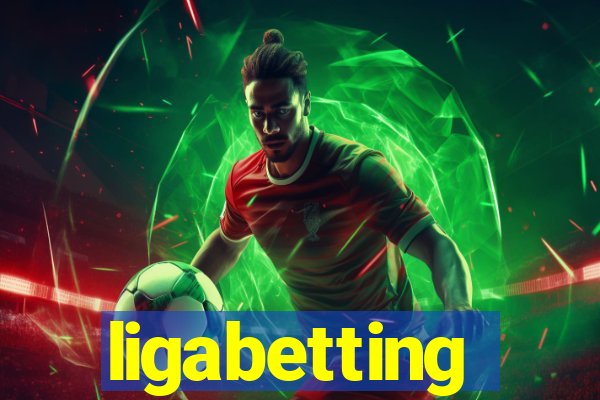 ligabetting