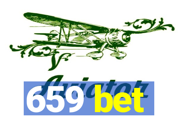 659 bet