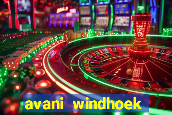 avani windhoek hotel & casino windhoek namibia