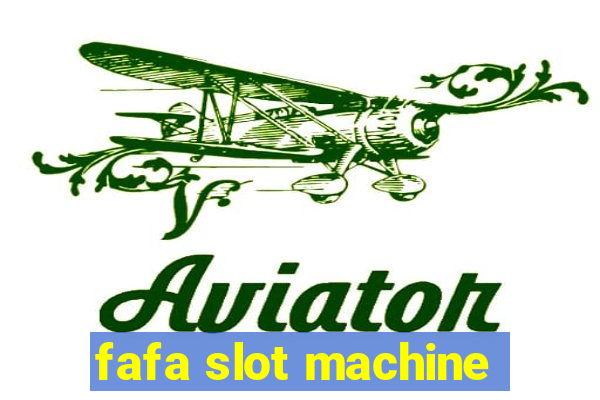 fafa slot machine