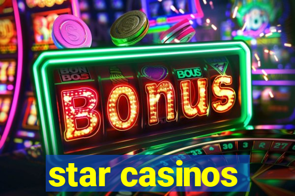 star casinos