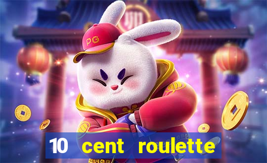 10 cent roulette online casinos