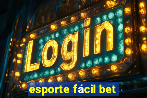 esporte fácil bet