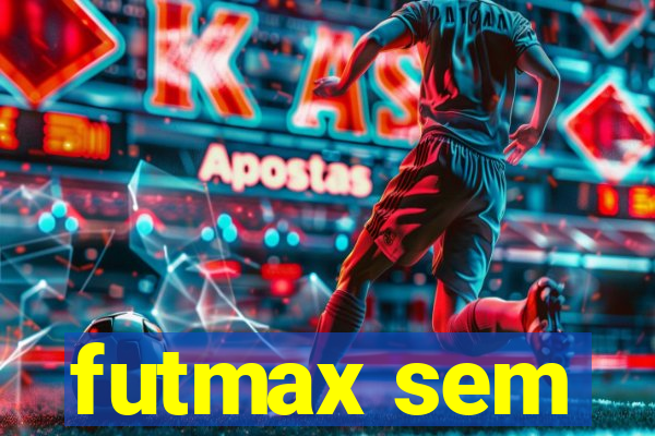 futmax sem