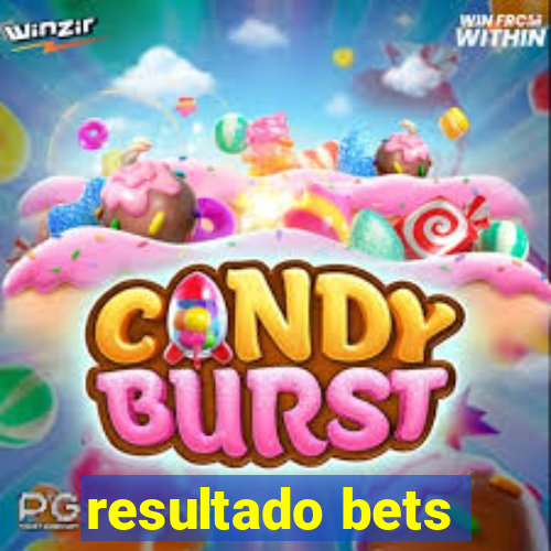 resultado bets