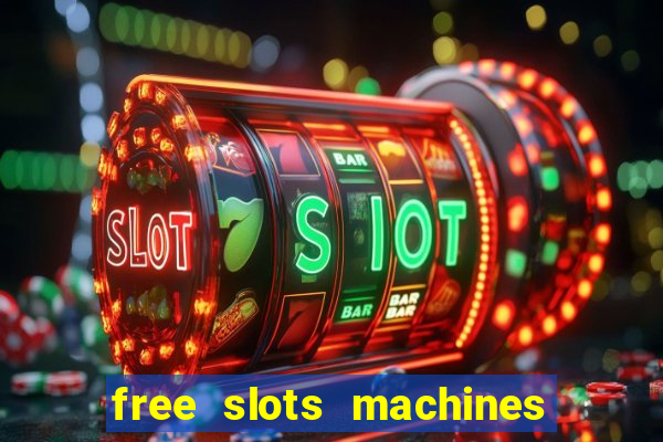 free slots machines no download