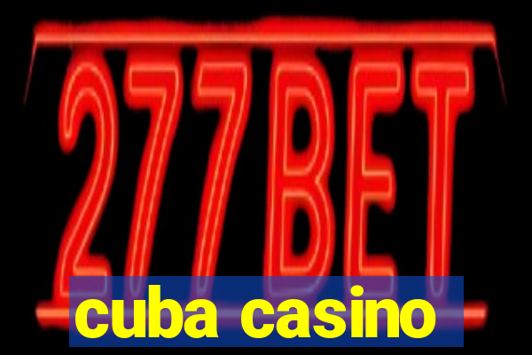 cuba casino