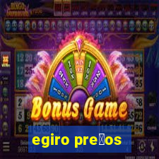 egiro pre莽os