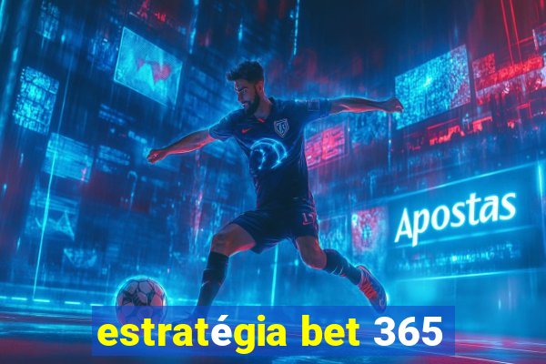 estratégia bet 365