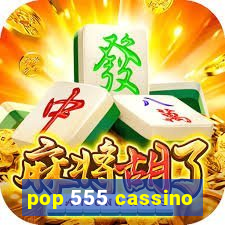 pop 555 cassino