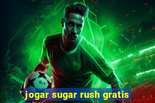 jogar sugar rush gratis