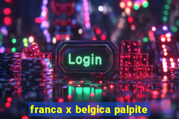 franca x belgica palpite