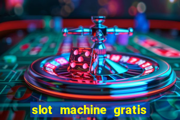 slot machine gratis la gallina dalle uova d oro