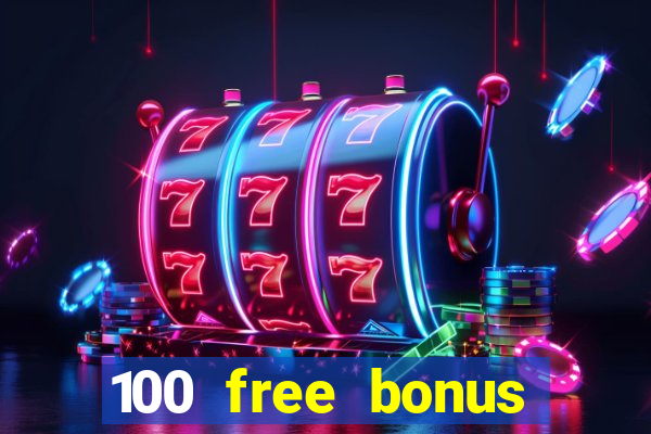 100 free bonus casino no deposit gcash 2023