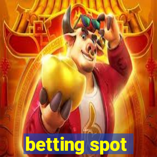 betting spot