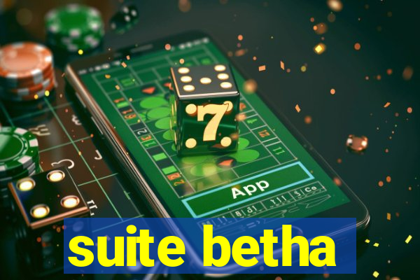 suite betha