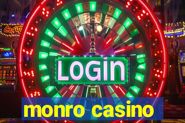 monro casino