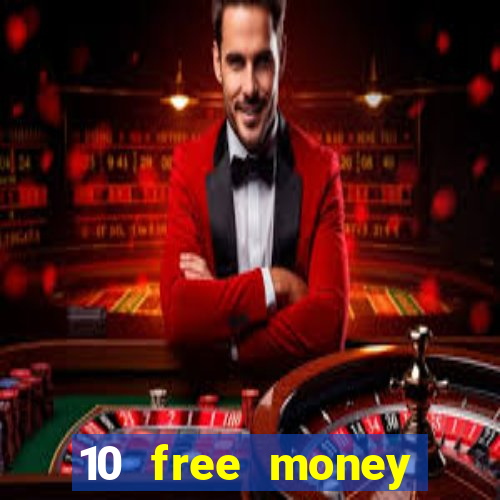 10 free money casino no deposit bonus