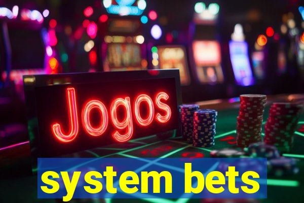 system bets