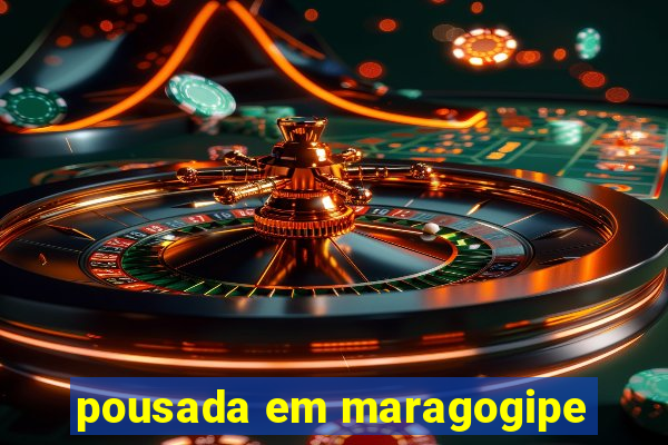 pousada em maragogipe