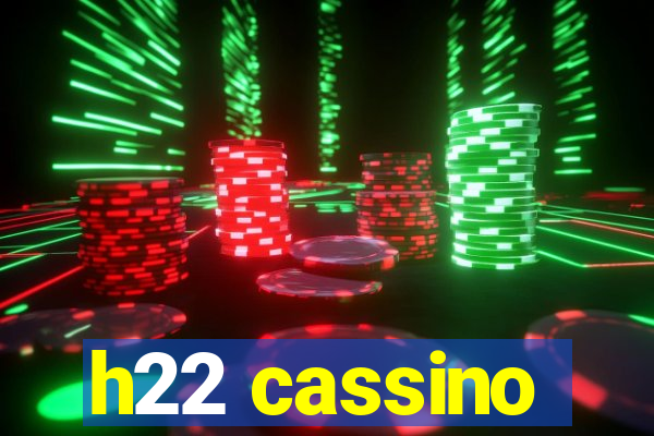 h22 cassino