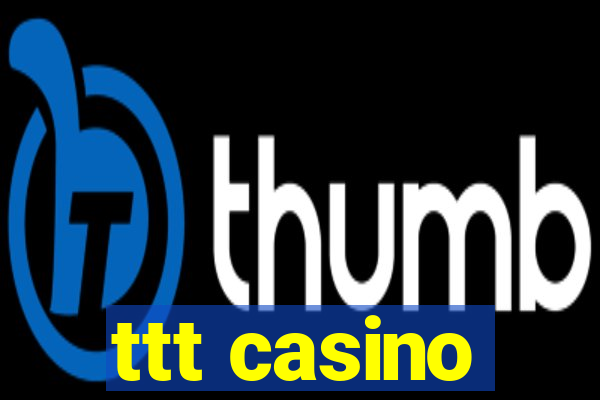 ttt casino