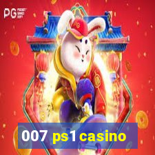 007 ps1 casino