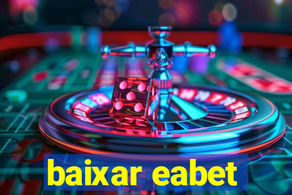 baixar eabet