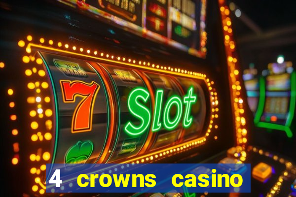 4 crowns casino sister sites