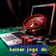 baixar jogo do tigrinho fortune