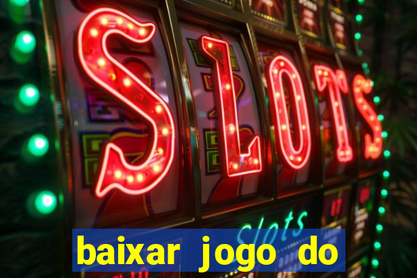 baixar jogo do tigrinho fortune