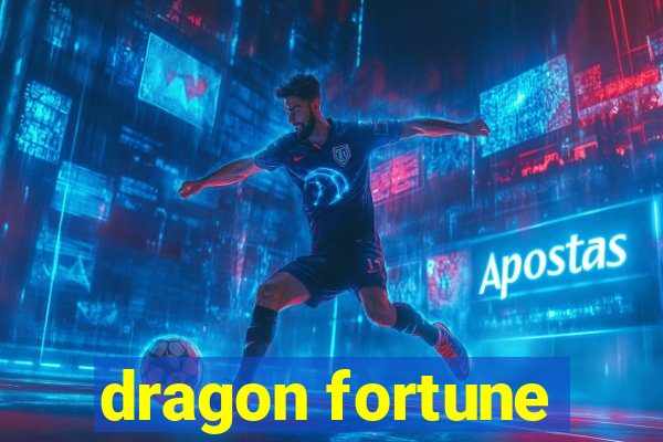 dragon fortune