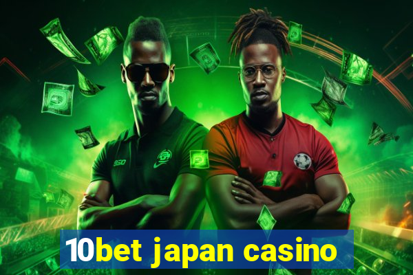 10bet japan casino