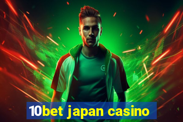 10bet japan casino