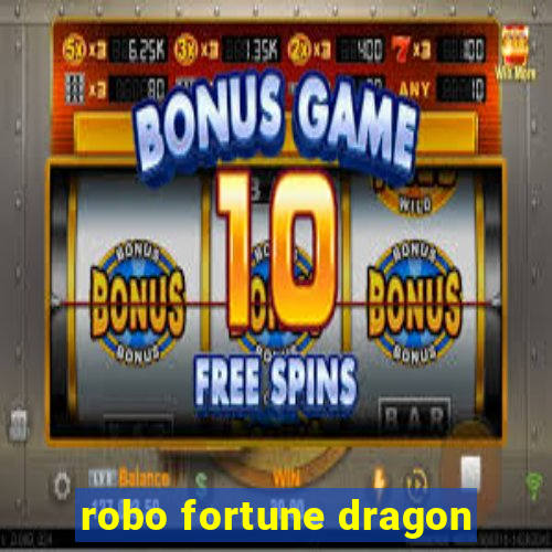 robo fortune dragon