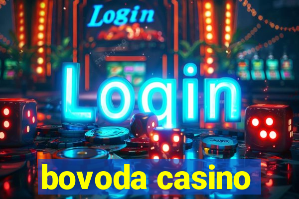 bovoda casino