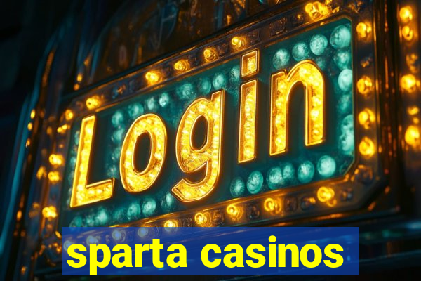 sparta casinos