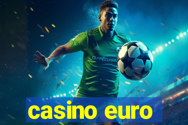 casino euro