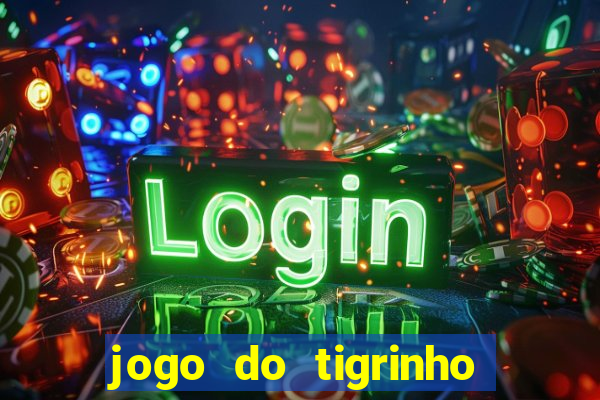 jogo do tigrinho casa chinesa